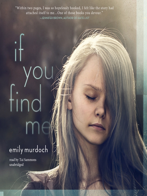 Title details for If You Find Me by Emily Murdoch - Wait list